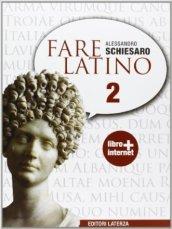 Fare latino. Con espansione online. Per le Scuole superiori. 2.