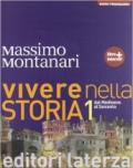 Vivere nella storia. Con materiali per il docente. Con espansione online. Vol. 1: Dal Medioevo al Seicento.