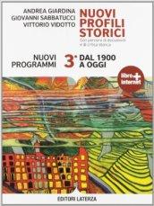 Nuovi profili storici. Con percorsi di documenti e di critica storica. Con materiali per il docente. Per le Scuole superiori. Con espansione online: ... di critica storica. Dal 1900 a oggi [vol. 3.]