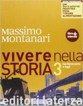 Vivere nella storia. Con storie settoriali. Con materiali per il docente. Con espansione online. Vol. 3: Dal Novecento a oggi.