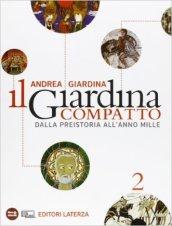 Il Giardina compatto. Dalla preistoria all'anno Mille. Con materiali per il docente. Per le Scuole superiori. Con espansione online: 2