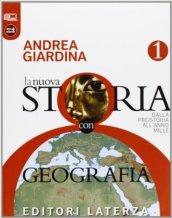 La nuova storia con geografia. Dalla preistoria all'anno Mille. Con materiali per il docente. Per le Scuole superiori. Con espansione online: 1