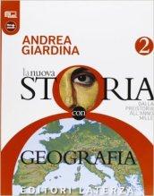 La nuova storia con geografia. Dalla preistoria all'anno Mille. Con materiali per il docente. Per le Scuole superiori. Con espansione online