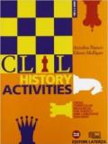 CLIL history activities. Cross curricular resources for subject and language teachers. Con materiali per il docente. Con espansione online