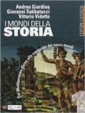 I mondi della storia. Per le Scuole superiori: 1