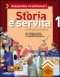 La Storia è servita. vol. 1. Dal Medioevo al Seicento: per il Settore servizi per l'enogastronomia e l'ospitalità alberghiera