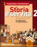 La Storia è servita. vol. 2. Dal Seicento all'Ottocento: per il Settore servizi per l'enogastronomia e l'ospitalità alberghiera