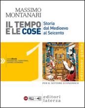 Il tempo e le cose. Edizione Gialla. vol. 1. Storia dal Medioevo al Seicento