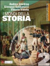 I mondi della Storia. vol. 2. Ascesa ed egemonia europea nel mondo