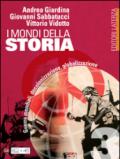 I mondi della Storia. vol. 3. Guerre mondiali, decolonizzazione, globalizzazione