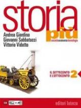 Storia più. Società economia tecnologia. Con espansione online. Per le Scuole superiori. Con e-book: 2