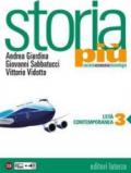 Storia più. Società economia tecnologia. Per le Scuole superiori. Con e-book. Con espansione online: 3