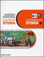 Sapere storia. Lezioni di storia. BES. Per il biennio delle Scuole superiori: 2