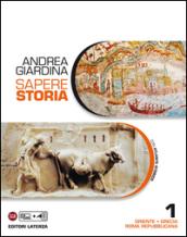 Sapere Storia. 1. Oriente Grecia Roma repubblicana