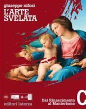 L'arte svelata. Disegno, materiali, tecnologia. Ediz. plus. Per le Scuole superiori. Con e-book. Con espansione online. Con Libro: Cittadini dell'arte. Vol. C