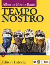 Tempo nostro. Con CLIL History activities per il 5° anno. Per il triennio delle Scuole superiori. Con e-book. Con espansione online