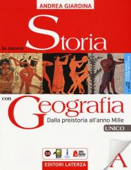 La nuova storia con geografia. Unico. Dalla preistoria all'anno mille. Con Atlante storico. Con ebook. Con espansione online