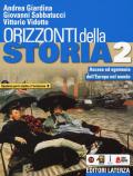 Orizzonti della storia. Con Quaderno per lo studio e l'inclusione. Con e-book. Con espansione online. Vol. 2: Ascesa ed egemonia dell'Europa nel mondo.