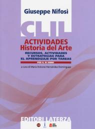 CLIL actividades. Historia del arte. Per la 3ª classe delle Scuole superiori. Con espansione online