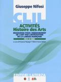 CLIL activités. Histoire des arts. Per la 4ª classe delle Scuole superiori. Con espansione online