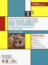 Gli strumenti del pensiero. La filosofia dai presocratici ai nuovi media. Con e-book. Con espansione online. Vol. 1