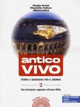 Antico vivo. Storia e geografia. Per il biennio delle Scuole superiori. Con e-book. Con espansione online. Vol. 2: Dal principato augusteo all'anno Mille.