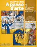 A passo d'arte. Arte ieri oggi. Con e-book. Con espansione online. Vol. 2: Dal tardoantico al gotico internazionale.
