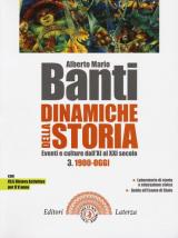 Dinamiche della storia. Eventi e culture dall'XI al XXI secolo. Per il triennio delle Scuole superiori. Con e-book. Con espansione online. Vol. 3: 1900-oggi.