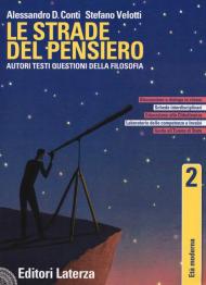 Le strade del pensiero. Autori, testi, questioni della filosofia. Con e-book. Con espansione online. Vol. 2: Età moderna.