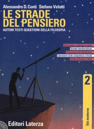 Le strade del pensiero. Autori, testi, questioni della filosofia. Con e-book. Con espansione online. Vol. 2: Età moderna.