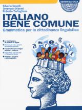 Italiano bene comune. Grammatica per la cittadinanza linguistica. Per il biennio delle Scuole superiori. Con e-book. Con espansione online