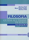 Filosofia. Guida all'esame di Stato. Prove tipologie B e C. Per il triennio delle Scuole superiori