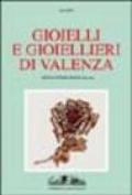 Gioielli e gioiellieri di Valenza. Ediz. illustrata