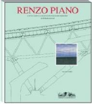 Renzo Piano. L'opera completa del Renzo Piano Building Workshop