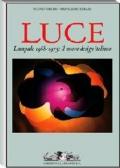 Luce. Lampade 1968-1973: il nuovo design italiano