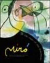 Miró. In the orbit of the imaginary. Ediz. illustrata