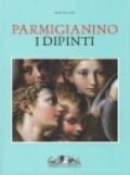 Parmigianino. I dipinti. Ediz. illustrata