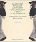 Sardegna svelata. Arti e riti di passaggio verso la modernità. La Barbagia di Grazia Deledda dal 1871 al 1959