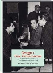 Omaggio a Gian Tomaso Liverani, gentiluomo faentino e gallerista d'avanguardia. Catalogo della mostra