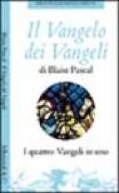 Il Vangelo dei Vangeli