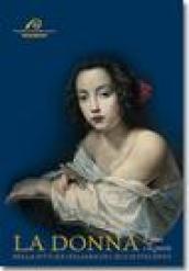La donna nella pittura italiana del sei e settecento. Il genio e la grazia. Ediz. illustrata