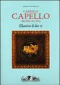 Gabriele Capello «Moncalvo». Ebanista di due re. Ediz. illustrata