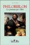 Philobiblon. La passione per i libri