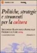 Politiche, strategie e strumenti per la cultura. Secondo rapporto annuale Federculture 2004