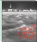 La scienza per Venezia. Recupero e salvataggio della città della laguna. Ediz. inglese