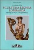 Studi sulla scultura lignea lombarda tra Quattro e Cinquecento. Ediz. illustrata