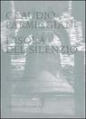 Claudio Parmiggiani. L'isola del silenzio. Catalogo della mostra (Bruxelles, 26 janvier-19 mars 2006). Ediz. francese e olandese