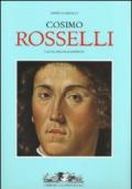 Cosimo Rosselli. Catalogo ragionato. Ediz. illustrata