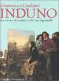 Domenico e Gerolamo Induno. La storia e la cronaca scritte con il pennello. Catalogo della mostra (Tortona, 15 ottobre 2006-7 gennaio 2007)