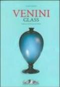 Venini glass. Its history, artists and techniques-Catalogue 1921-2007. Ediz. illustrata